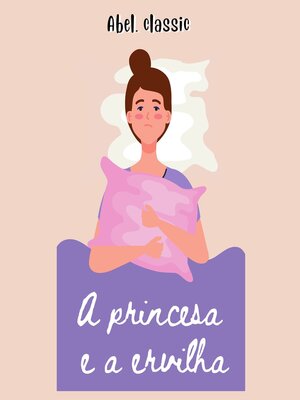cover image of A Princesa e a Ervilha